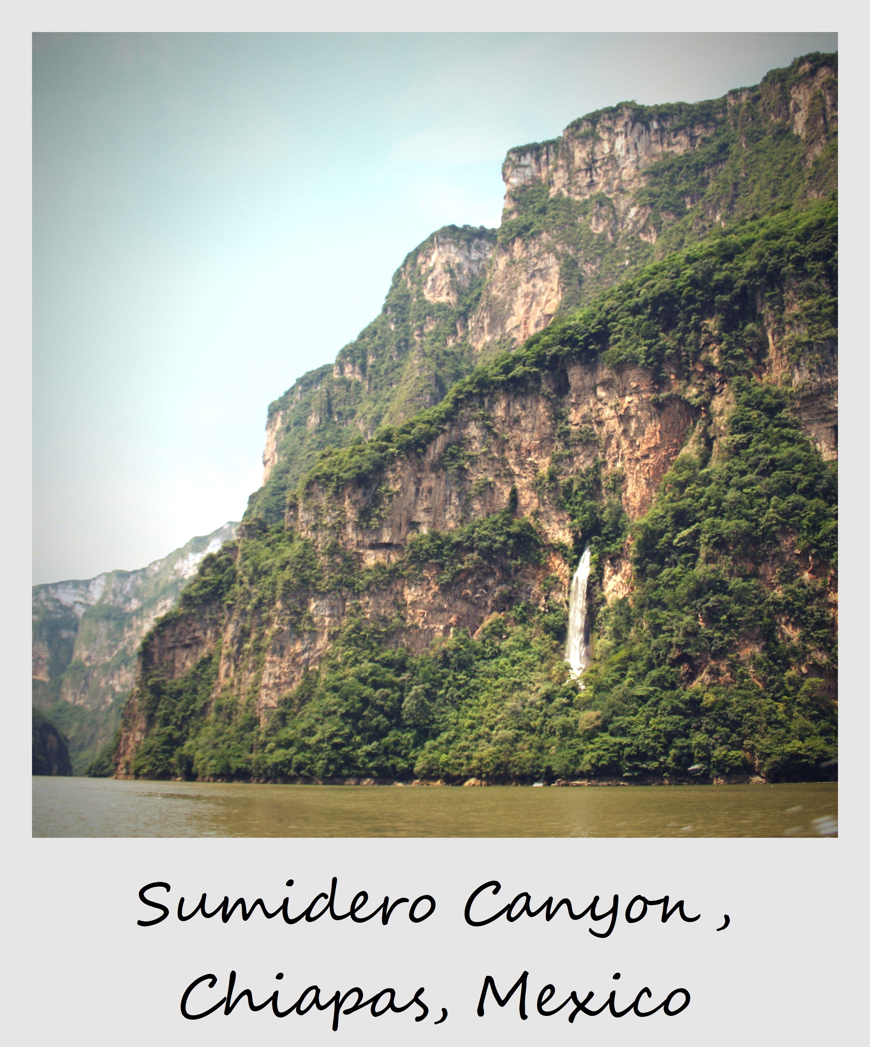 Polaroid of the week Sumidero Canyon