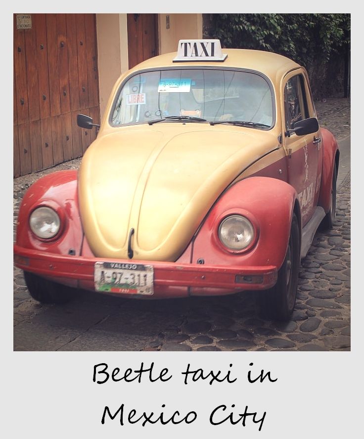 polaroid of the week mexico city beetle taxi vocho