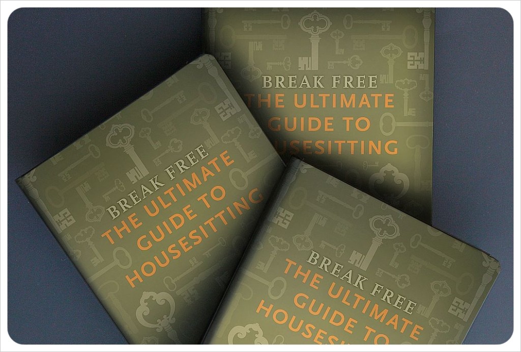break free the ultimate guide to housesitting book
