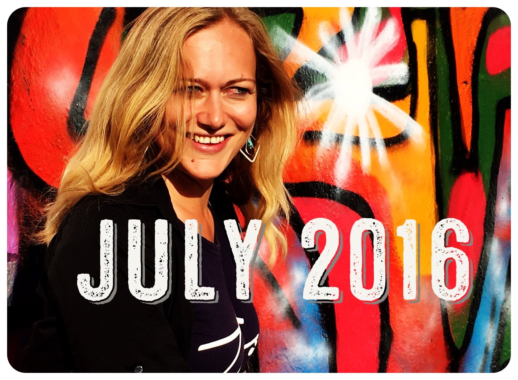 Life Lately & Upcoming Travels: July 2016 Edition