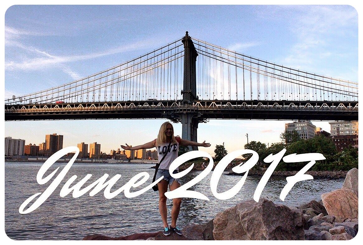 Life Lately & Upcoming Travels: June 2017 Edition